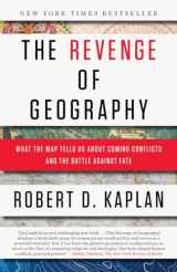 9780812982220-0812982223-The Revenge of Geography: What the Map Tells Us About Coming Conflicts and the Battle Against Fate