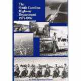 9780872495289-0872495280-The South Carolina Highway Department, 1917-1987