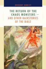9780802837462-0802837468-The Return of the Chaos Monsters - and Other Backstories of the Bible