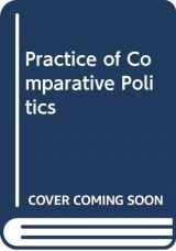 9780582490338-0582490332-The Practice of Comparative Politics: A Reader