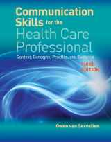 9781284141429-128414142X-Communication Skills for the Health Care Professional: Context, Concepts, Practice, and Evidence