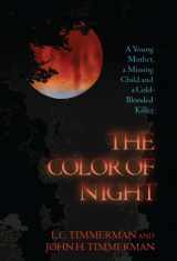 9780882823225-0882823221-The Color of Night: A Young Mother, a Missing Child, and a Cold-Blooded Killer