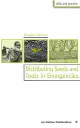 9780855983833-0855983833-Distributing Seeds and Tools in Emergencies (Oxfam Skills and Practice Series)