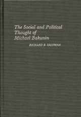 9780313233784-0313233780-The Social and Political Thought of Michael Bakunin (Contributions in Political Science)