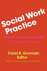9780231043335-0231043333-Social Work Practice: People and Environments: An Ecological Perspective