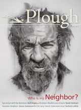 9780874867626-0874867622-Plough Quarterly No. 8: Who Is My Neighbor (Plough Quarterly, 8)
