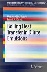 9781461446200-1461446201-Boiling Heat Transfer in Dilute Emulsions (SpringerBriefs in Applied Sciences and Technology) (SpringerBriefs in Thermal Engineering and Applied Science)