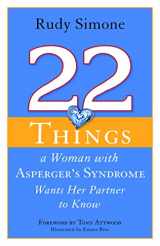9781849058834-1849058830-22 Things a Woman with Asperger's Syndrome Wants Her Partner to Know