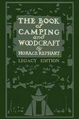9781643890036-1643890034-The Book Of Camping And Woodcraft (Legacy Edition): A Guidebook For Those Who Travel In The Wilderness (Library of American Outdoors Classics)