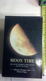 9780852072844-0852072848-Moon Time: The Art of Harmony with Nature and Lunar Cycles