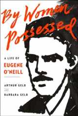 9780399159114-0399159118-By Women Possessed: A Life of Eugene O'Neill