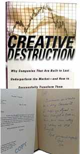 9780385501330-0385501331-Creative Destruction: Why Companies That Are Built to Last Underperform the Market--And How to Successfully Transform Them