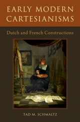 9780190495220-0190495227-Early Modern Cartesianisms: Dutch and French Constructions