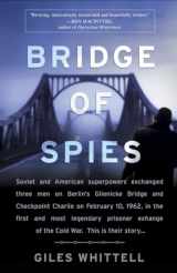 9780767931083-0767931084-Bridge of Spies: A True Story of the Cold War