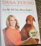 9781478970897-1478970898-Let Me Tell You about Jasper - Signed / Autographed Copy