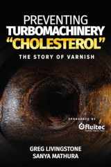 9780831136871-0831136871-Preventing Turbomachinery "Cholesterol": The Story of Varnish