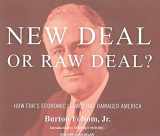 9781400112647-1400112648-New Deal or Raw Deal?: How FDR's Economic Legacy Has Damaged America