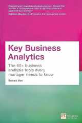 9781292017433-1292017430-Key Business Analytics: The 60+ Tools Every Manager Needs To Turn Data Into Insights