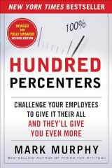 9780071825566-0071825568-Hundred Percenters: Challenge Your Employees to Give It Their All, and They'll Give You Even More, Second Edition