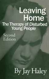 9780876308455-0876308450-Leaving Home: The Therapy Of Disturbed Young People