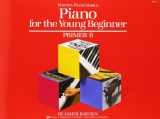 9780849793189-0849793181-Piano for the Young Beginner: Primer B (Bastien Piano Basics)