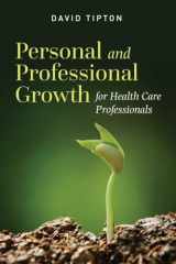 9781284096217-1284096211-Personal and Professional Growth for Health Care Professionals