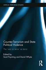 9780415748094-0415748097-Counter-Terrorism and State Political Violence (Routledge Critical Terrorism Studies)