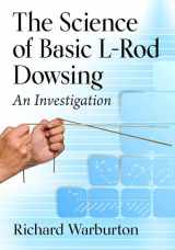 9781476694016-147669401X-The Science of Basic L-Rod Dowsing: An Investigation