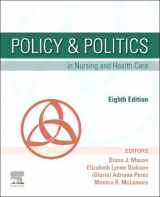 9780323749602-0323749607-Policy & Politics in Nursing and Health Care