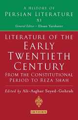 9781845119126-1845119126-Literature of the Early Twentieth Century: From the Constitutional Period to Reza Shah: A History of Persian Literature