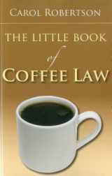 9781604429855-1604429852-The Little Book of Coffee Law (ABA Little Books Series)