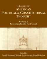 9780872208865-0872208869-Classics of American Political and Constitutional Thought, Volume 2: Reconstruction to the Present