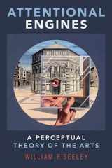 9780190662158-0190662158-Attentional Engines: A Perceptual Theory of the Arts (Thinking Art)