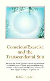 9780913922309-0913922307-Conscious Exercise and the Transcendental Sun