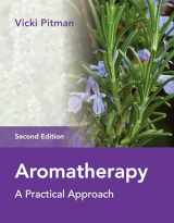 9781905367993-1905367996-Aromatherapy: A Practical Approach