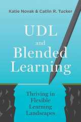 9781948334310-1948334313-UDL and Blended Learning: Thriving in Flexible Learning Landscapes