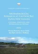 9781784915049-1784915041-Archaeological Research at Caution Bay, Papua New Guinea: Cultural, Linguistic and Environmental Setting (Caution Bay Studies in Archaeology)