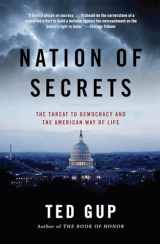 9781400079780-1400079780-Nation of Secrets: The Threat to Democracy and the American Way of Life