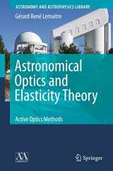 9783642088438-3642088430-Astronomical Optics and Elasticity Theory: Active Optics Methods (Astronomy and Astrophysics Library)