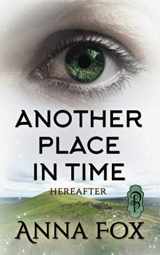 9781683614562-1683614569-Another Place in Time (Hereafter)