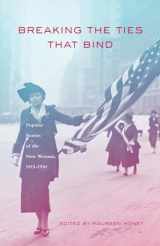 9780806130347-0806130342-Breaking the Ties That Bind: Popular Stories of the New Woman, 1915–1930
