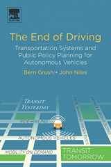 9780128154519-0128154519-The End of Driving: Transportation Systems and Public Policy Planning for Autonomous Vehicles