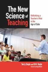 9781642675085-1642675083-The New Science of Teaching: Rethinking a Teacher's Role in the Age of Data
