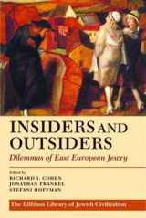 9781906764005-190676400X-Insiders and Outsiders: Dilemmas of East European Jewry (The Littman Library of Jewish Civilization)