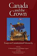 9781553392040-1553392043-Canada and the Crown: Essays in Constitutional Monarchy (Volume 181) (Queen’s Policy Studies Series)