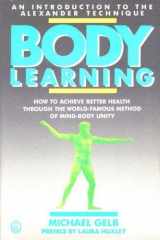 9780805001457-080500145X-Body learning: An introduction to the Alexander technique