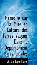 9780554979526-0554979527-Memoire Sur La Mise En Culture Des Terres Vagues Dans Le Departement Des Landes (French Edition)