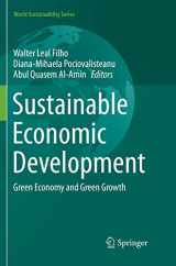 9783319832043-3319832042-Sustainable Economic Development: Green Economy and Green Growth (World Sustainability Series)