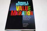 9780875846323-0875846327-Value Migration: How to Think Several Moves Ahead of the Competition (Management of Innovation and Change)