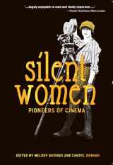 9780956632999-0956632998-Silent Women: Pioneers of Cinema